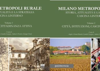 MILANO METROPOLI RURALE. Storia, attualità e la strategia cascina Linterno (2 volumi)